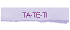 TA-TE-TI